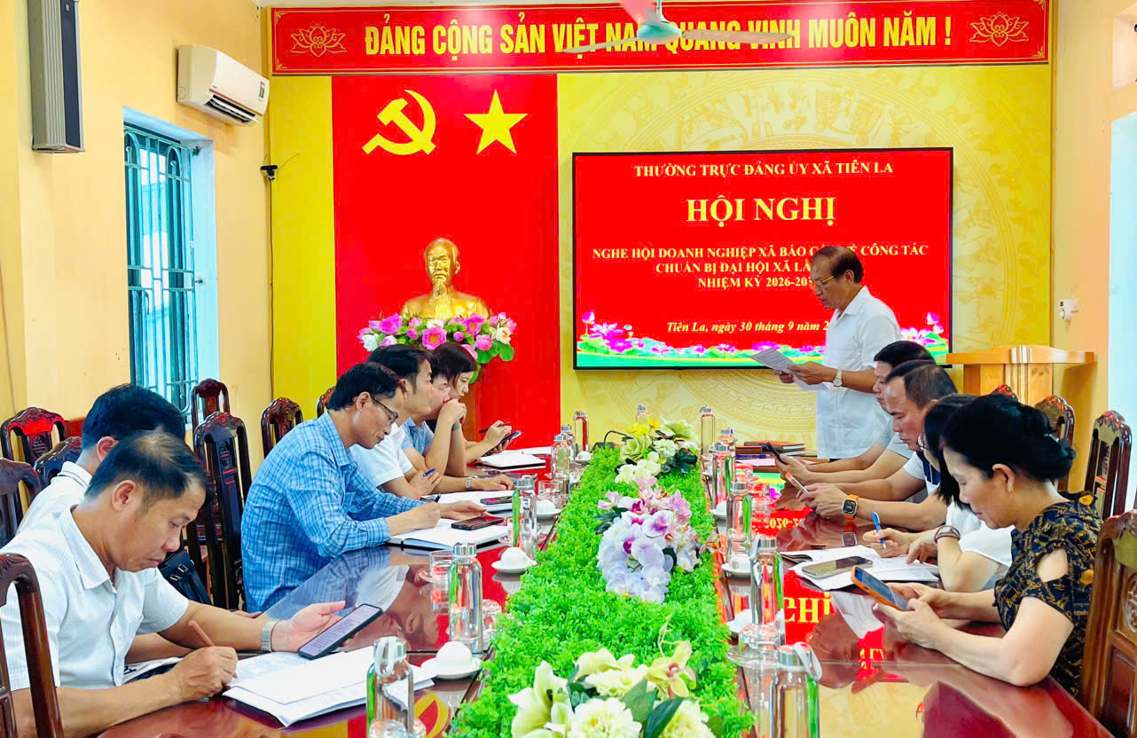 Hội nghị nghe Hội Doanh nghiệp xã Tiên La báo cáo công tác chuẩn bị Đại hội lần thứ I.