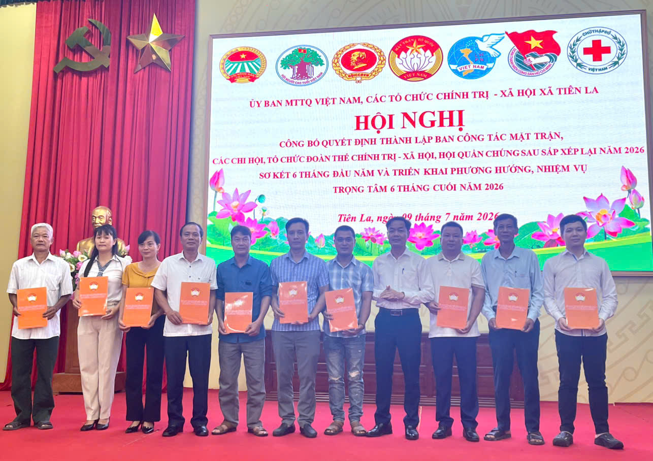 Ban Thường trực Ủy ban Mặt trận Tổ quốc Việt Nam xã Tiên La tổ chức Hội nghị công bố quyết định thành lập Ban Công tác Mặt trận, các Chi hội, tổ chức Đoàn thể Chính trị- Xã hội, Hội quần chúng sau sắp xếp lại năm 2026. Sơ kết 6 tháng đầu năm và triển khai phương hướng, nhiệm vụ trọng tâm 6 tháng cuối năm 2026.