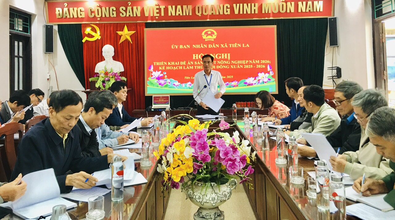 UBND xã Tiên La họp triển khai Kế hoạch nạo vét đông xuân và tu bổ bờ kênh, mương năm 2025 – 2026; Đề án sản xuất nông nghiệp năm 2026