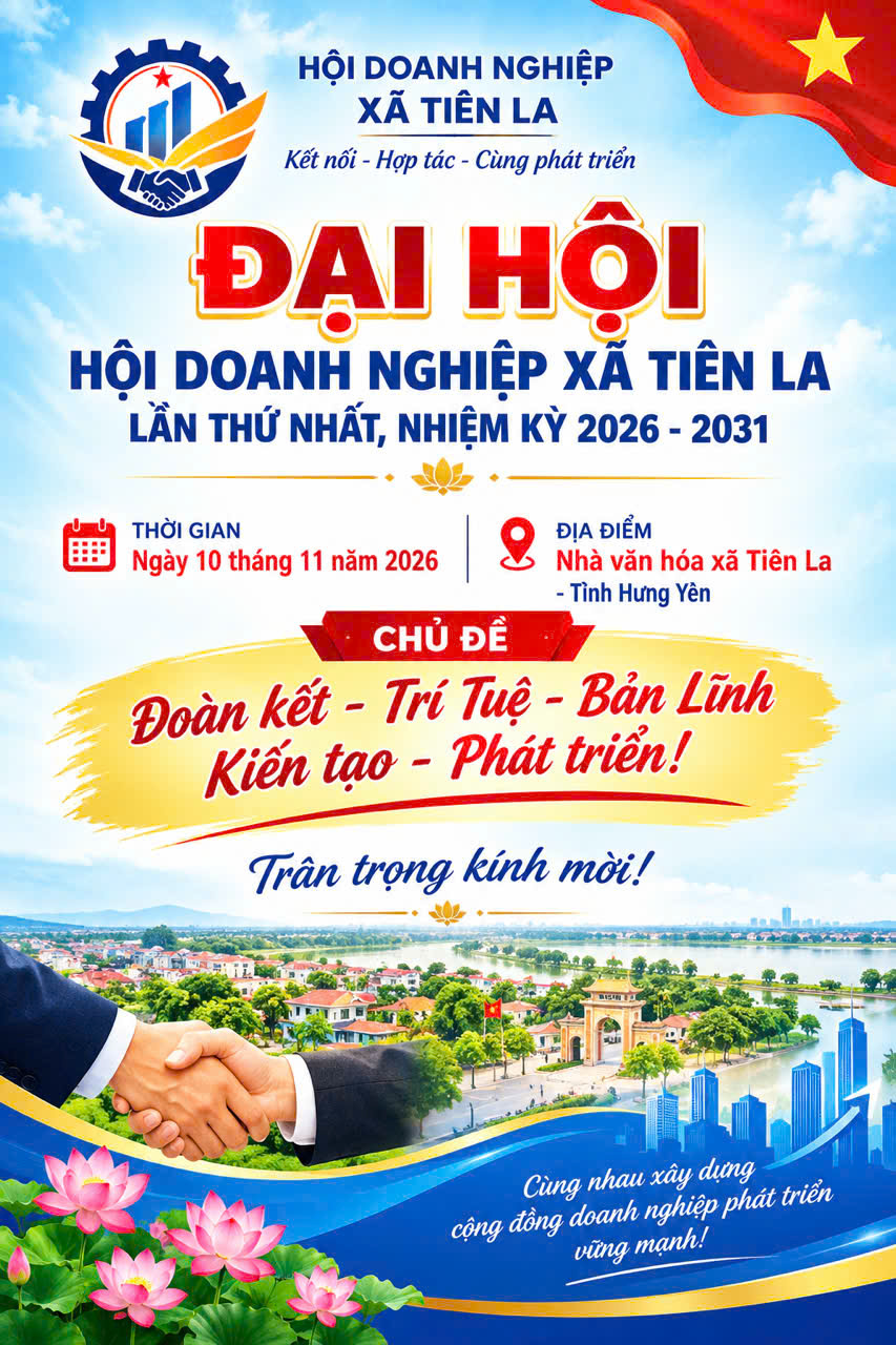XÃ TIÊN LA HƯỚNG TỚI ĐẠI HỘI HỘI DOANH NGHIỆP XÃ TIÊN LA LẦN THỨ NHẤT, NHIỆM KỲ 2026 – 2031